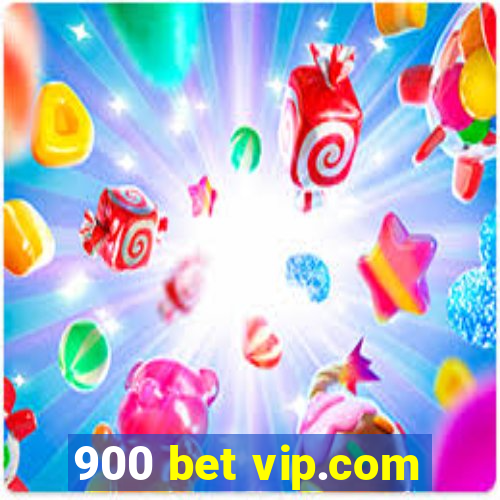 900 bet vip.com